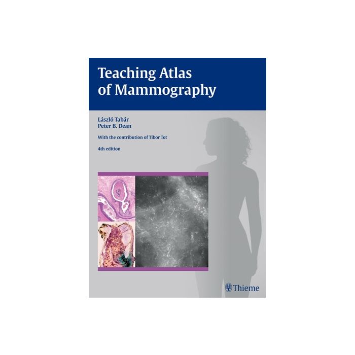 Teaching Atlas of Mammography, 4/ed. Tabar Laszlo; Dean Peter B.; Tot Tibor Thieme Medical Publishers 9783136408049 Teaching Atlas of Mammography, 4/ed. Tabar Laszlo; Dean Peter B.; Tot Tibor Thieme Medical Publishers 9783136408049