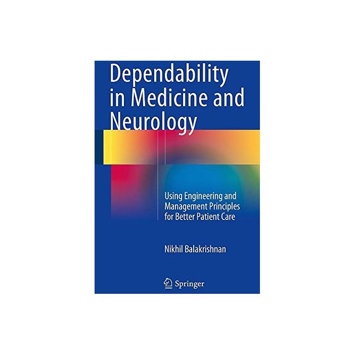 Dependability in Medicine and Neurology Balakrishnan Nikhil Springer Verlag 9783319149677 Dependability in Medicine and Neurology Balakrishnan Nikhil Springer Verlag 9783319149677