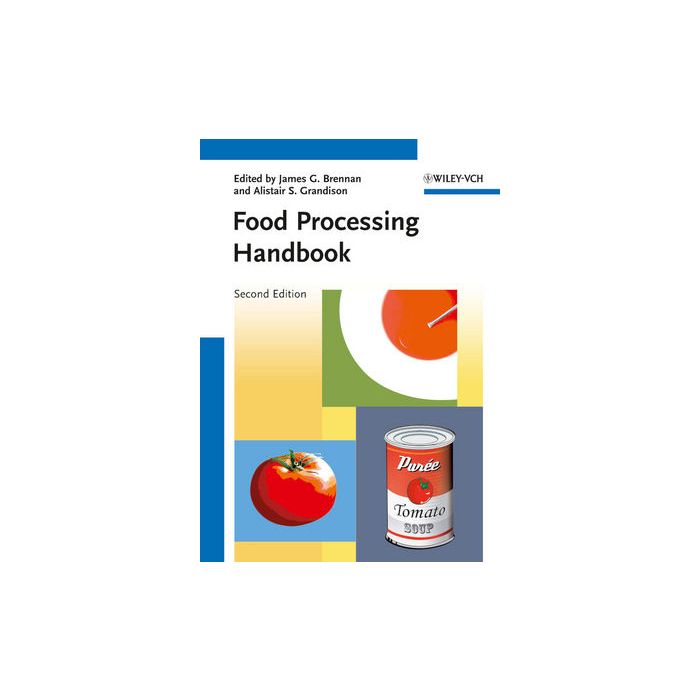 Food Processing Handbook, 2nd Edition, 2 Volume Set  Brennan James G.; Grandison Alistair S.  Wiley - Blackwell  9783527324682