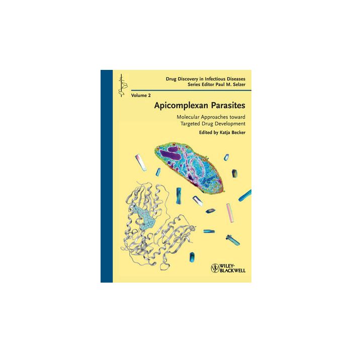 Apicomplexan Parasites: Molecular Approaches toward Targeted Drug Development  Becker Katja; Selzer Paul M.  Wiley - Blackwell  9783527327317 Apicomplexan Parasites: Molecular Approaches toward Targeted Drug Development  Becker Katja; Selzer Paul M.  Wiley - Blackwell  9783527327317