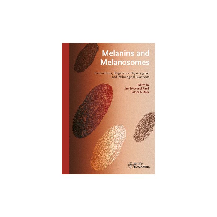 Melanins and Melanosomes: Biosynthesis, Structure, Physiological and Pathological Functions Borovansky Jan; Riley Patrick A. Wiley - Blackwell 9783527328925 Melanins and Melanosomes: Biosynthesis, Structure, Physiological and Pathological Functions Borovansky Jan; Riley Patrick A. Wiley - Blackwell 9783527328925