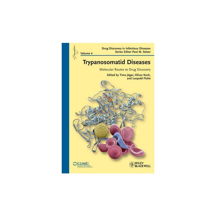 Trypanosomatid Diseases: Molecular Routes to Drug Discovery  Jager Timo;  Koch Oliver; Flohe Leopold; Selzer Paul M.  Wiley - Blackwell  9783527332557
