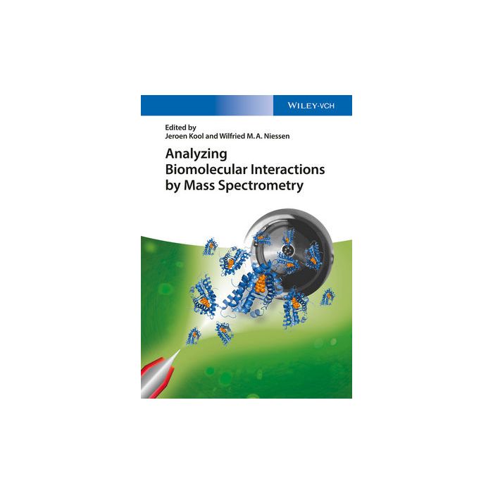 Analyzing Biomolecular Interactions by Mass Spectrometry Kool Jeroen; Niessen Wilfried M. A. Wiley - Blackwell 9783527334643 Analyzing Biomolecular Interactions by Mass Spectrometry Kool Jeroen; Niessen Wilfried M. A. Wiley - Blackwell 9783527334643