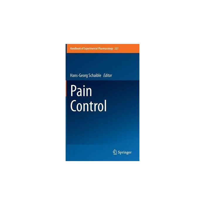 Pain Control  Schaible Hans-Georg  Springer Verlag Italia  9783662464496