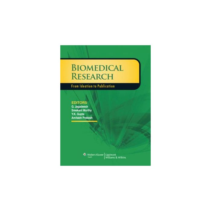 Biomedical Research Jagadeesh G. LIPPINCOTT Williams and Wilkins 9788184732009 Biomedical Research Jagadeesh G. LIPPINCOTT Williams and Wilkins 9788184732009