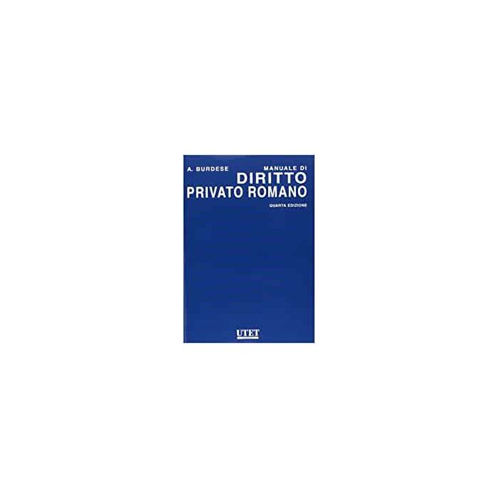Burdese Manuale di diritto privato romano utet Burdese Manuale di diritto privato romano utet