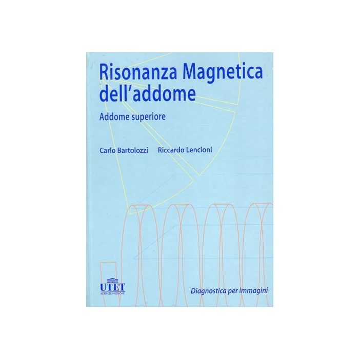 Risonanza Magnetica dell' Addome Pozzi Mucelli