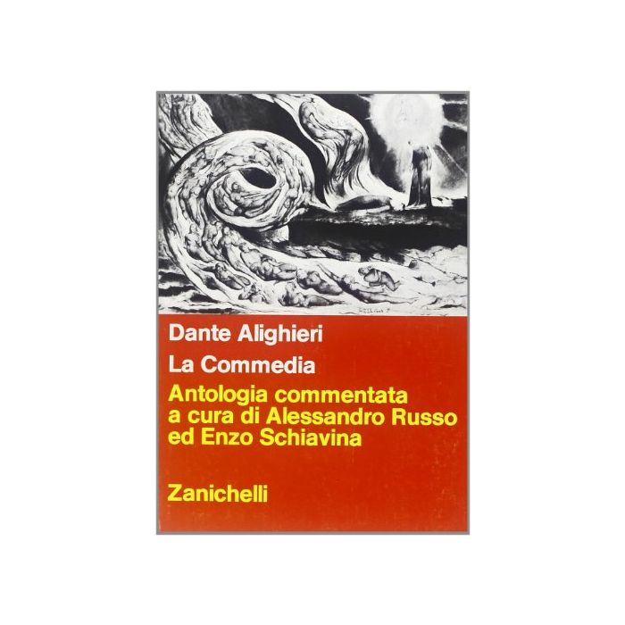La Commedia. Antologia Commentata. Per Le Scuole Superiori 
