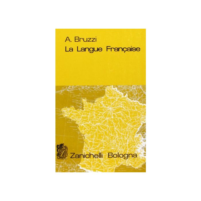 La Langue Francaise. Grammatica Francese. Per Le Scuole Superiori 