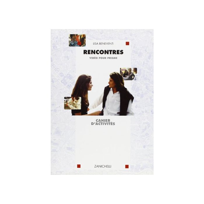 Rencontres. Cahier D'activite's. Con Videocassetta Per «prisme». Per Le Scuole  Superiori Rencontres. Cahier D'activite's. Con Videocassetta Per «prisme». Per Le Scuole  Superiori