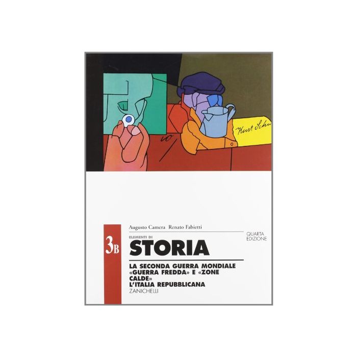 Elementi Di Storia. Vol. 3b: La Ii Guerra Mondiale. Guerra Fredda E Zone Calde. L'italia Repubblicana. Per Le Scuole Superiori Elementi Di Storia. Vol. 3b: La Ii Guerra Mondiale. Guerra Fredda E Zone Calde. L'italia Repubblicana. Per Le Scuole Superiori