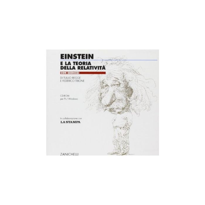 La Relativita' Di Einstein. Con Esercizi. Per Le Scuole Superiori. Cd-rom 