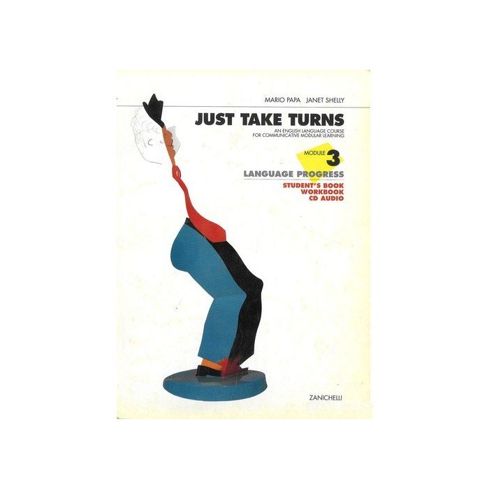 Just Take Turns. An English Language Course For Communicative Modular Learning.  Modulo 3. Con Quaderno. Con Cd Audio. Per Le Scuole Superiori