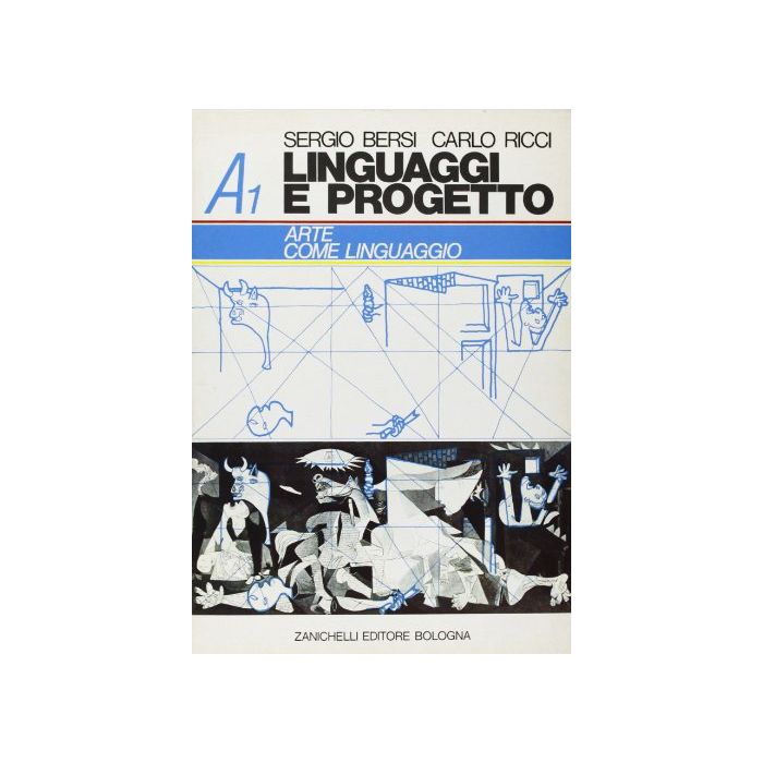 Linguaggi E Progetto. Vol. A1: Arte Come Linguaggio. Per I Licei E Gli Ist. Magistrali