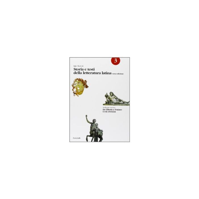 Storia E Testi Della Letteratura Latina. Per I Licei E Gli Ist. Magistrali Tiberio A Traiano. L'eta' Cristiana.