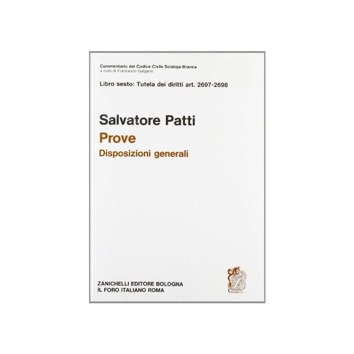 Commentario Al Codice Civile. Prove: Disposizioni Generali (artt. 2697-2698 Del  Cod. Civ.)