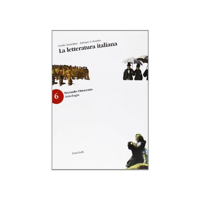 La Letteratura Italiana. Antologia. Con Guida C. Per Le Scuole Superiori Vol. 6-8  