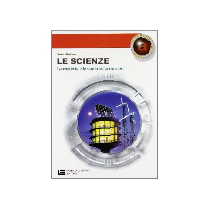 Scienze. Modulo A-b-c-d. Per Le Scuole Superiori