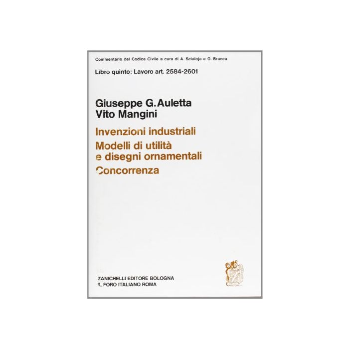 Commentario Del Codice Civile. Invenzioni Industriali E Concorrenza. Artt. 2584- 2584-2601 Commentario Del Codice Civile. Invenzioni Industriali E Concorrenza. Artt. 2584- 2584-2601