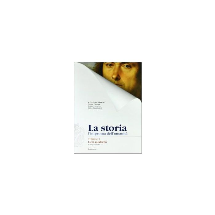 La Storia. L'impronta Dell'umanita'. Con Espansione Online. Per La Scuola Media L'eta' Moderna 