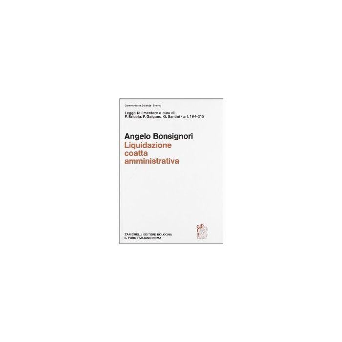 Legge Fallimentare. Liquidazione Coatta Amministrativa (artt. 194-215) Legge Fallimentare. Liquidazione Coatta Amministrativa (artt. 194-215)