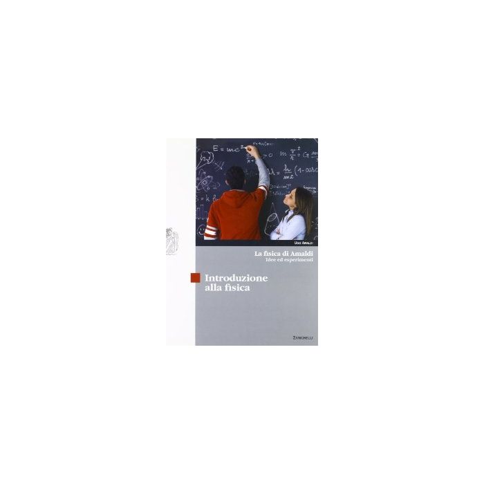 La Fisica Di Amaldi. Idee Ed Esperimenti. Introduzione Alla Fisica. Con Espansione  Online. Per Il Liceo Scientifico 