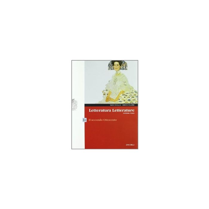 Letteratura Letterature. Versione Rossa. Con Espansione Online. Per Le Scuole  Superiori