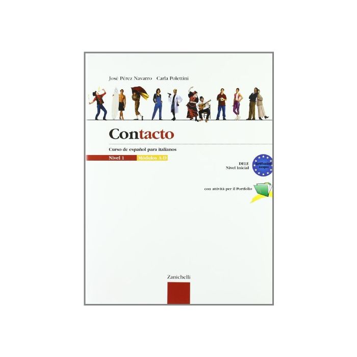 Contacto. Curso De Espanol Para Italianos. Per Le Scuole Superiori Contacto. Curso De Espanol Para Italianos. Per Le Scuole Superiori