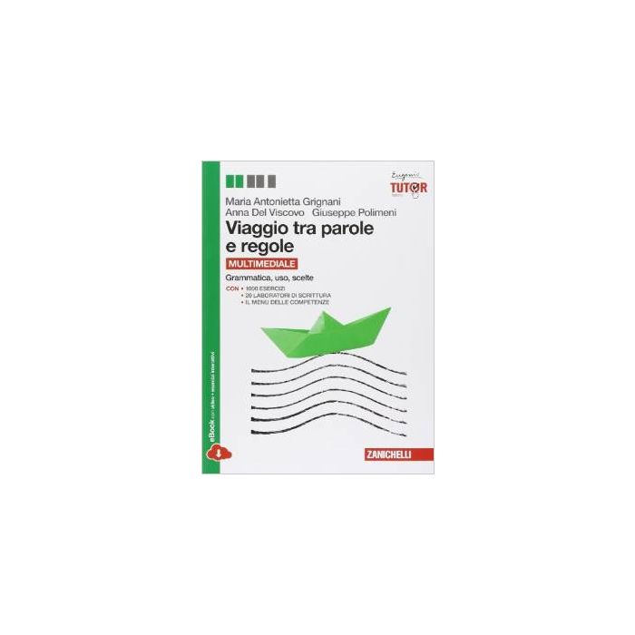 Viaggio Tra Parole E Regole. Grammatica, Uso, Scelte. Volume Unico. Con  Espansione Online. Per La Scuola Media