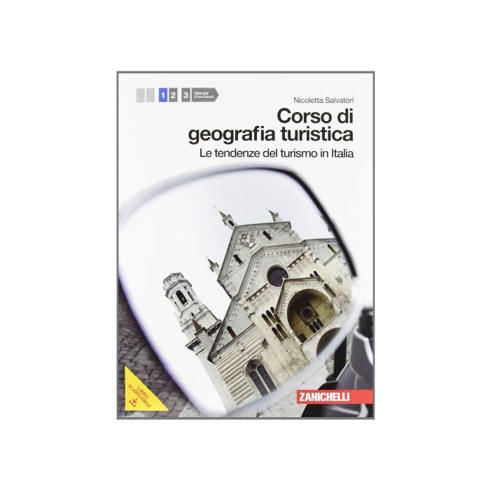 Corso Di Geografia Turistica. Con Espansione Online. Per Le Scuole Superiori Tendenze Del Turismo In Italia