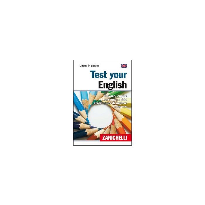 Test Your English. Trovare, Capire E Correggere 501 Errori Tipici Di Inglese Ditiny Torfs