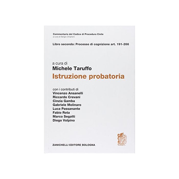 Commentario Del Codice Di Procedura Civile. Art. 191-266. Istruzione Probatoria -  - Zanichelli - 9788808071279