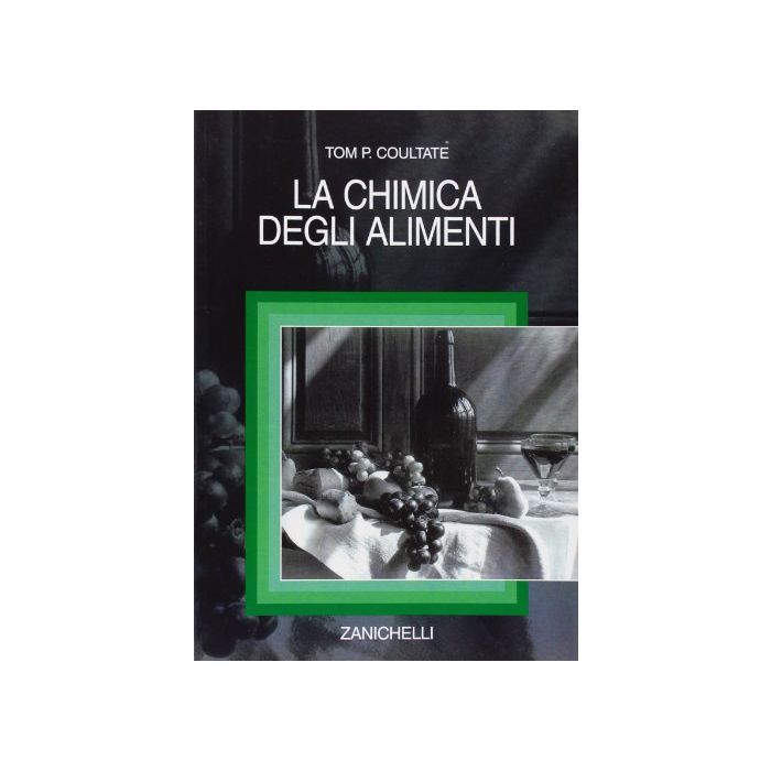 La chimica degli alimenti [Coultate - Zanichelli]