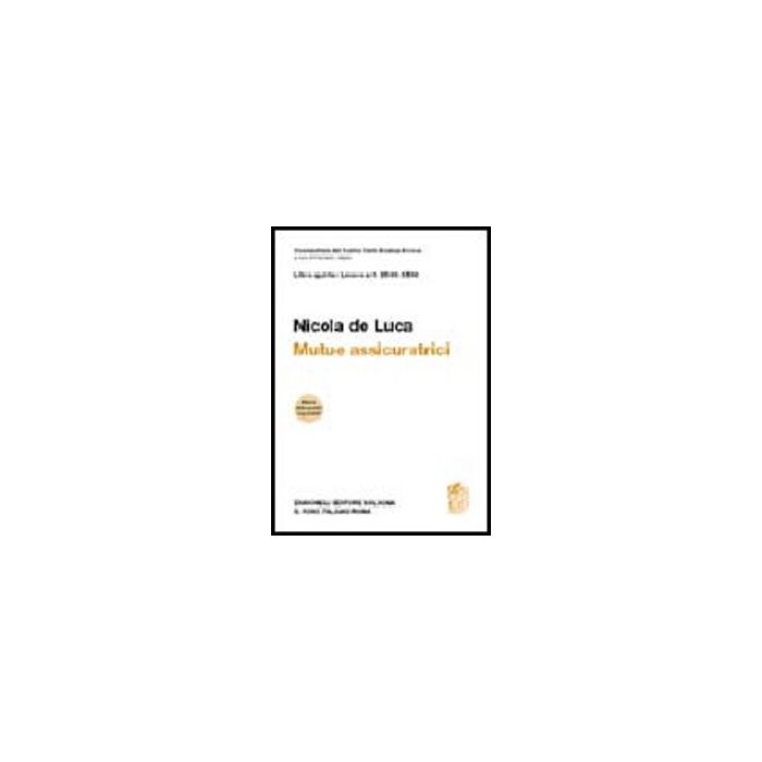 Commentario Del Codice Civile. Art. 2546-2548. Mutue Assicuratrici