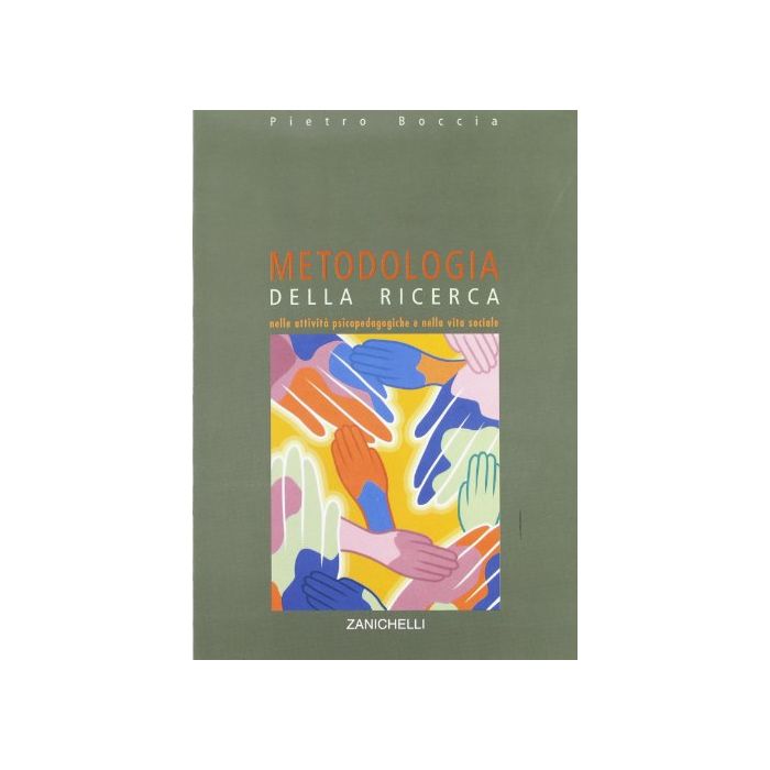 Metodologia Della Ricerca Nelle Attivita' Psicopedagogiche E Nella Vita Sociale