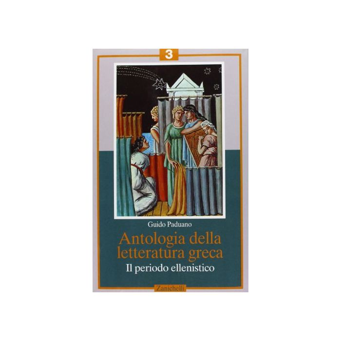 Antologia Della Letteratura Greca. Per Il Liceo Classico Il Periodo Ellenistico Antologia Della Letteratura Greca. Per Il Liceo Classico Il Periodo Ellenistico