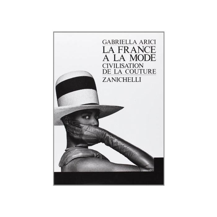 La France A' La Mode. Civilisation De La Couture. Per Gli Ist. Professionali La France A' La Mode. Civilisation De La Couture. Per Gli Ist. Professionali