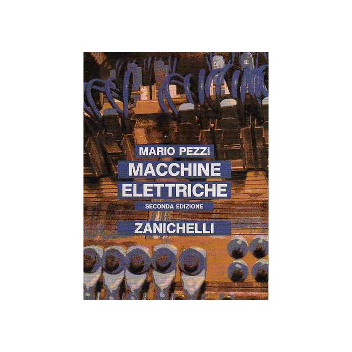 Macchine Elettriche. Per Gli Ist. Tecnici Industriali