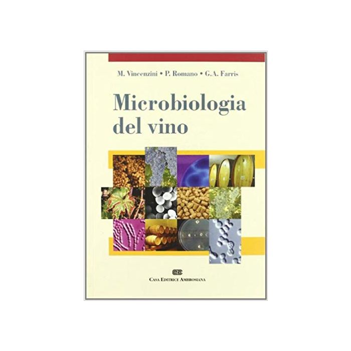 Microbiologia del Vino - Massimo Vincenzini - Ambrosiana CEA Microbiologia del Vino - Massimo Vincenzini - Ambrosiana CEA