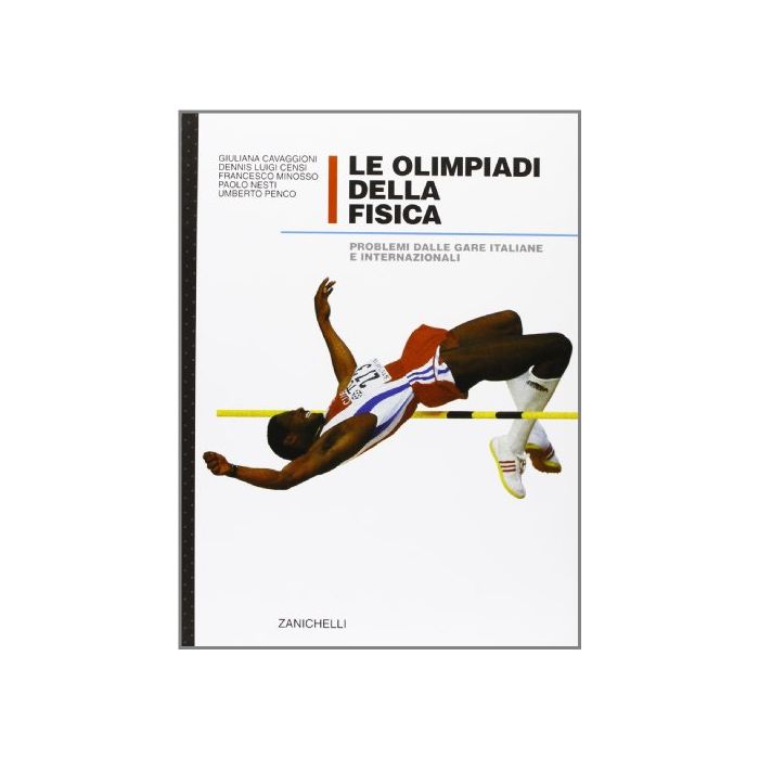 Le Olimpiadi Della Fisica. Problemi Dalle Gare Italiane E Internazionali 