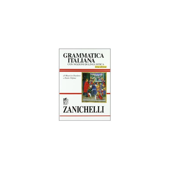 Grammatica Italiana. Con Nozioni Di Linguistica Grammatica Italiana. Con Nozioni Di Linguistica