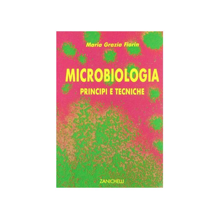 Microbiologia. Principi E Tecniche Microbiologia. Principi E Tecniche