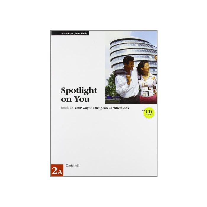 Spotlight On You Vol. 2a. Con Cd Audio. Per Le Scuole Superiori