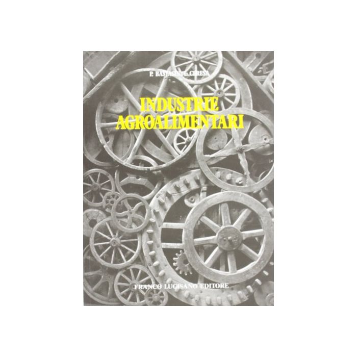 Industrie Agroalimentari. Per Le Scuole Superiori