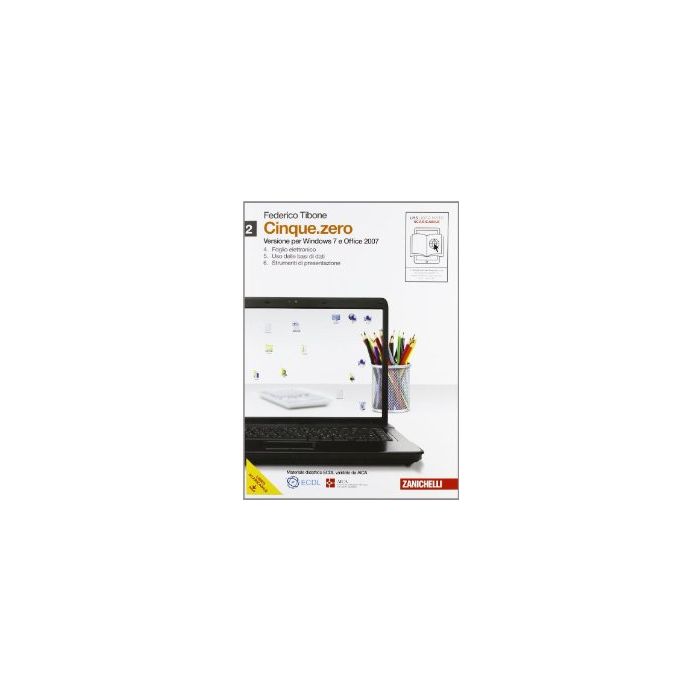 Cinque.zero. Per Windows 7 E Office 2007. Con Espansione Online. Per Le Scuole  Superiori