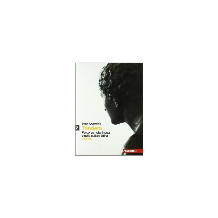 Tandem. Percorso Nella Lingua E Nella Cultura Latina. Esercizi. Con Espansione Online. Per Le Scuole Superiori Tandem. Percorso Nella Lingua E Nella Cultura Latina. Esercizi. Con Espansione Online. Per Le Scuole Superiori