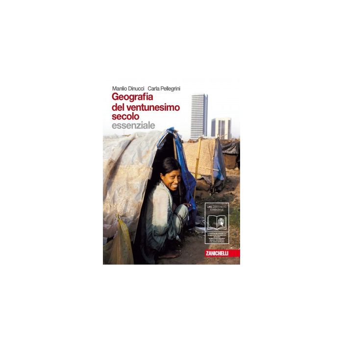 Geografia Del Ventunesimo Secolo. Essenziale. Con Espansione Online. Per Le Scuole Superiori Geografia Del Ventunesimo Secolo. Essenziale. Con Espansione Online. Per Le Scuole Superiori