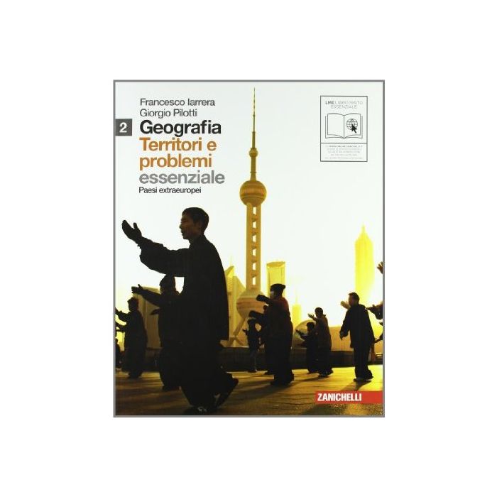 Geografia: Territori E Problemi. Essenziale. Con Espansione Online. Per Le Scuole Superiori
