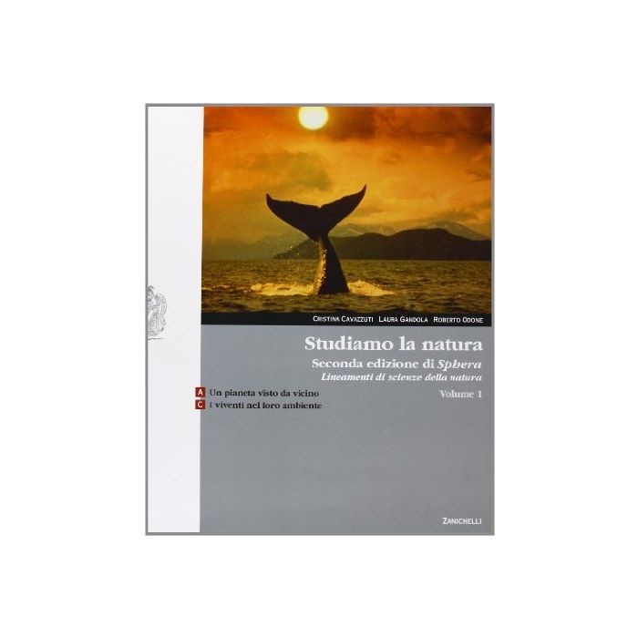 Sphera. Lineamenti Di Scienze Della Natura. Studiamo La Natura. Vol. Ac. Con Espansione Online. Per Le Scuole Superiori Sphera. Lineamenti Di Scienze Della Natura. Studiamo La Natura. Vol. Ac. Con Espansione Online. Per Le Scuole Superiori
