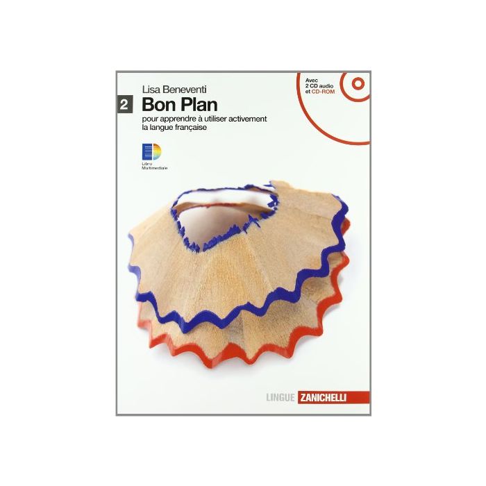 Bon Plan. Pour Apprendre A' Utiliser Activement La Langue Francaise. Con Espansione Online. Con 2 Cd Audio. Per Le Scuole Superiori Bon Plan. Pour Apprendre A' Utiliser Activement La Langue Francaise. Con Espansione Online. Con 2 Cd Audio. Per Le Scuole Superiori